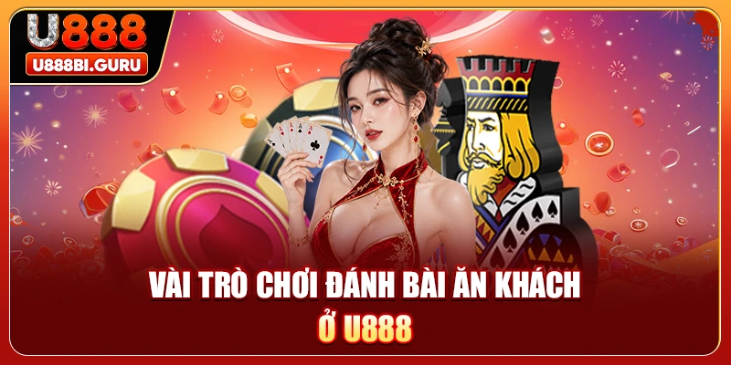 Vài trò chơi đánh bài ăn khách ở U888