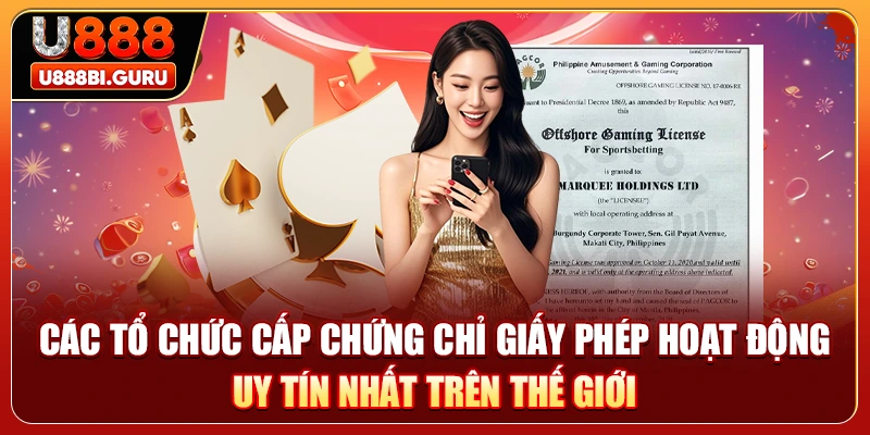 Các tổ chức cấp chứng chỉ giấy phép hoạt động uy tín nhất trên thế giới