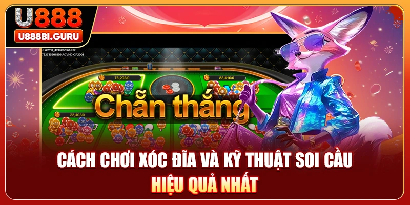 Cách Chơi Xóc Đĩa Và Kỹ Thuật Soi Cầu Hiệu Quả Nhất