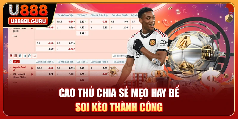 Cao thủ chia sẻ mẹo hay để soi kèo thành công