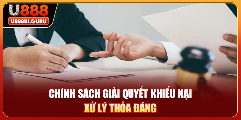 Chính Sách Giải Quyết Khiếu Nại - Xử Lý Thỏa Đáng