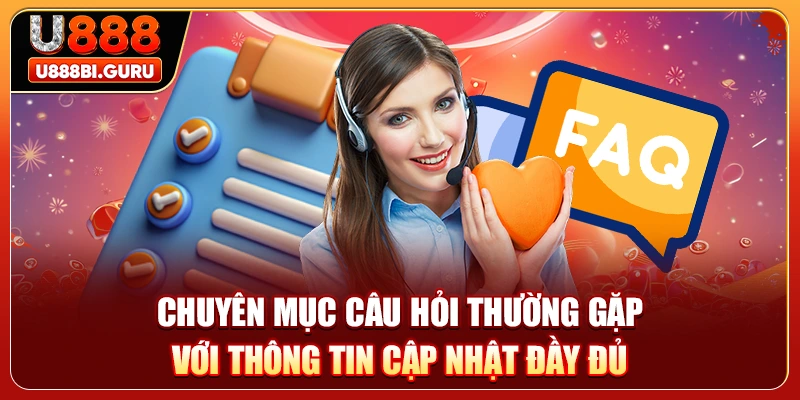 Chuyên mục câu hỏi thường gặp với thông tin cập nhật đầy đủ 