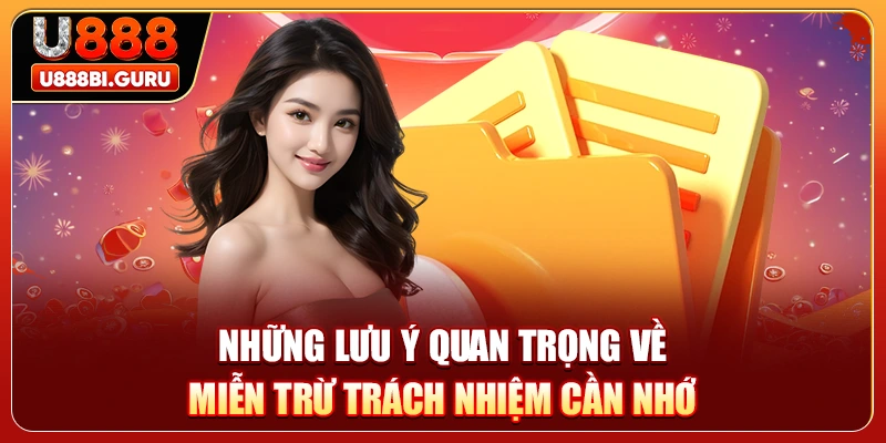 Những lưu ý quan trọng về miễn trừ trách nhiệm cần nhớ