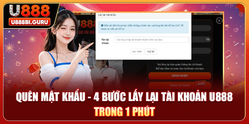 Quên Mật Khẩu - 4 Bước Lấy Lại Tài Khoản U888 Trong 1 Phút