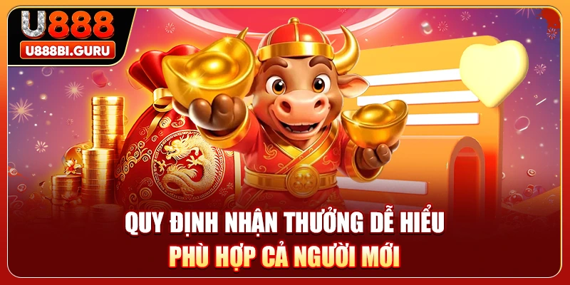 Quy định nhận thưởng dễ hiểu, phù hợp cả người mới